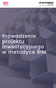 Prowadzenie projektu inwestycyjnego w metodyce BIM